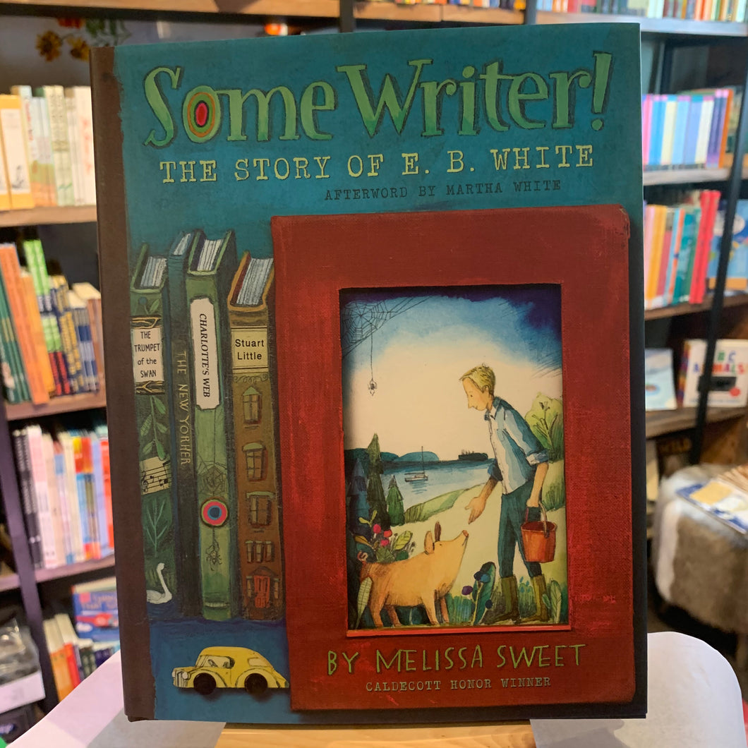 Some Writer!: The Story of E.B. White