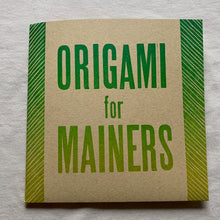 Load image into Gallery viewer, Origami for Mainers

