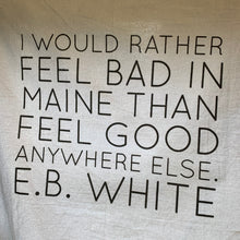 Load image into Gallery viewer, E.B. White Quote Flour Sack Towels
