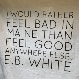 E.B. White Quote Flour Sack Towels